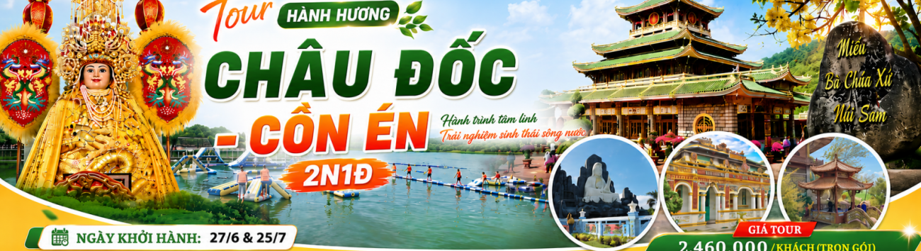Hành Hương Miếu Bà Châu Đốc Cồn Én