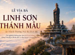 Lễ Vía Bà Linh Sơn Thánh Mẫu Tây Ninh: Hành Trình Về Miền Tâm Linh Núi Bà Đen