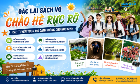 Gác Lại Sách Vở, Chào Hè Rực Rỡ: Các Tuyến Tour 1/6 Dành Riêng Cho Học Sinh