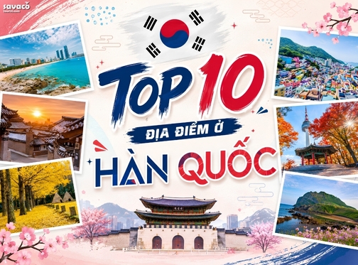 Top 10 Địa Điểm Nổi Bật Khi Đến Hàn Quốc – Khám Phá Vẻ Đẹp Xứ Sở Kim Chi Từ Truyền Thống Đến Hiện Đại