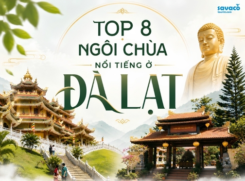 Top 8 Ngôi Chùa Nổi Tiếng Ở Đà Lạt Cho Chuyến Hành Hương Ý Nghĩa 
