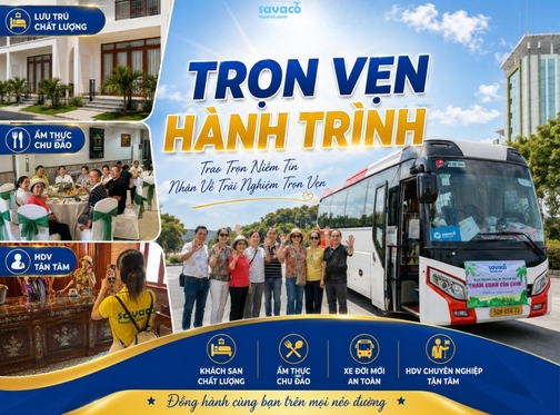Trao Trọn Niềm Tin – Nhận Về Trải Nghiệm Trọn Vẹn Cùng Savaco Tourist