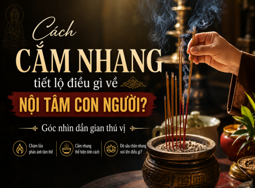 Cách Cắm Nhang Tiết Lộ Điều Gì Về Nội Tâm Con Người? Góc Nhìn Dân Gian Thú Vị