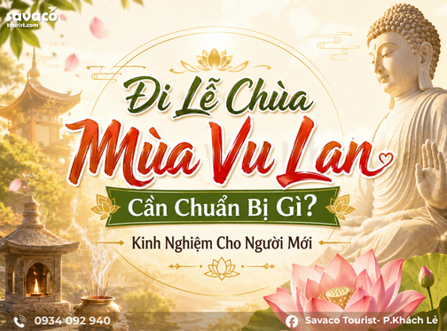 Đi Lễ Chùa Mùa Vu Lan Cần Chuẩn Bị Gì? Kinh Nghiệm Cho Người Mới
