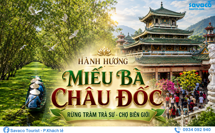 TOUR HÀNH HƯƠNG MIẾU BÀ CHÂU ĐỐC - RỪNG TRÀM TRÀ SƯ - CHỢ BIÊN GIỚI