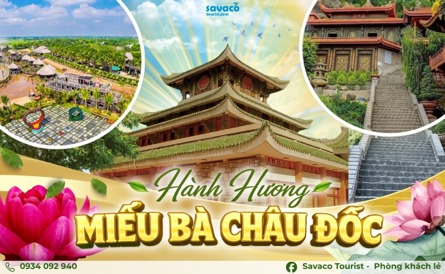 HÀNH HƯƠNG  MIẾU  BÀ CHÂU ĐỐC CỒN ÉN  – CHỢ BIÊN GIỚI