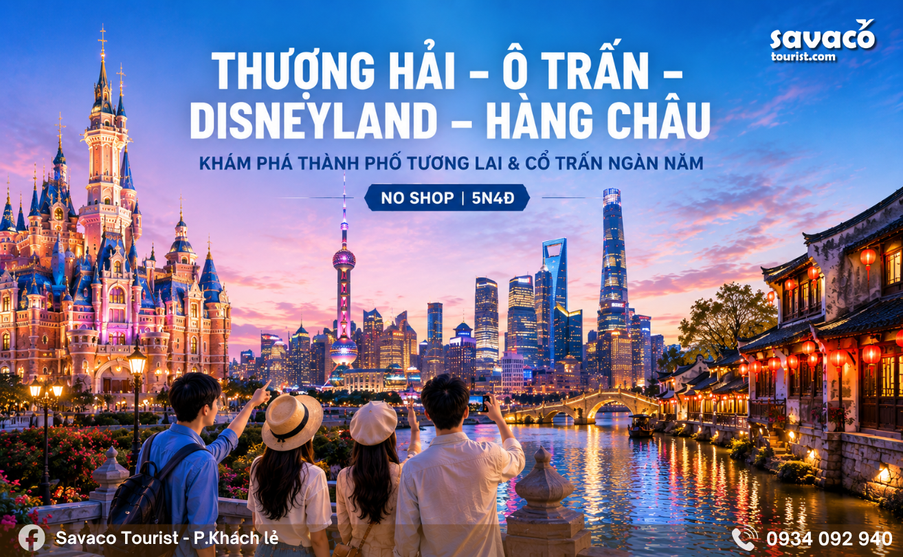 Tour Thượng Hải Disneyland Hàng Châu Ô Trấn 5N4Đ 