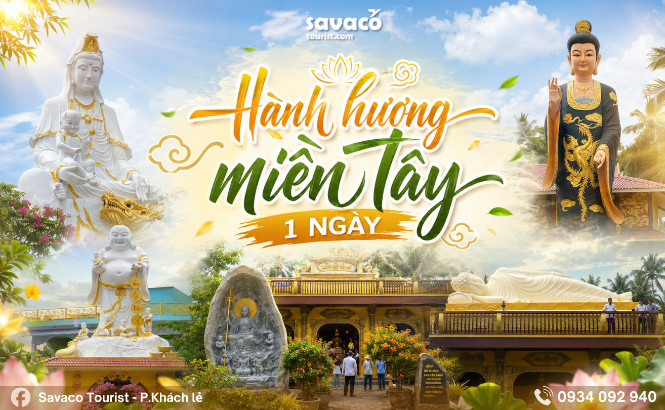 HÀNH HƯƠNG MIỀN TÂY 1 NGÀY