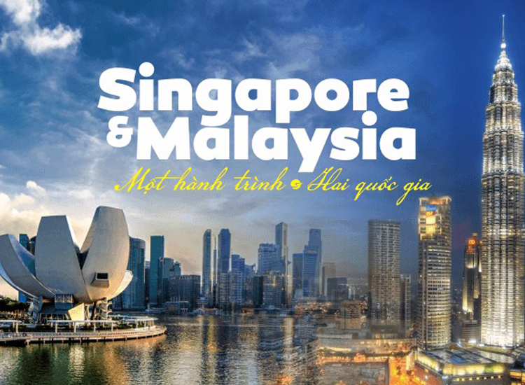 SINGAPORE - MALAYSIA 5N4D: MỘT HÀNH TRÌNH 2 QUỐC GIA