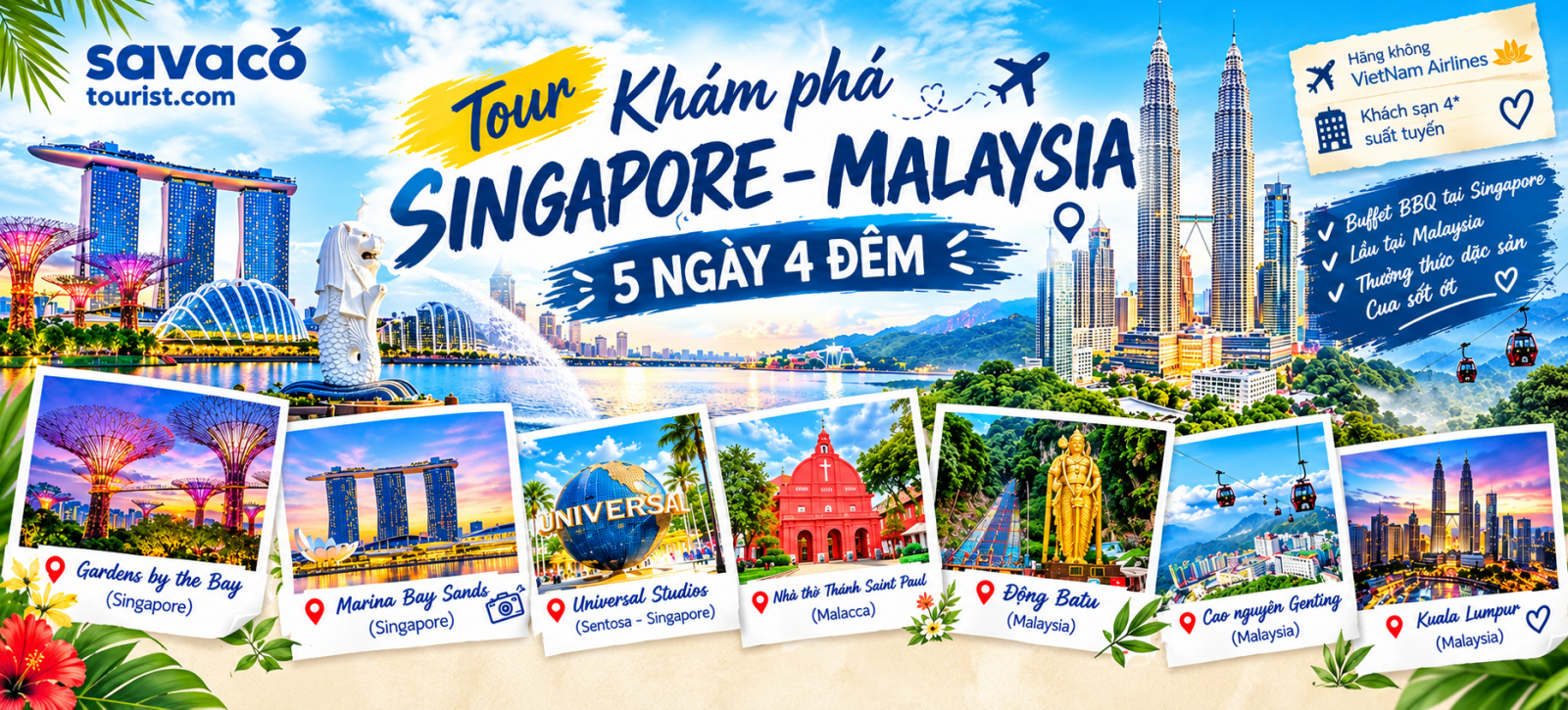 SINGAPORE - MALAYSIA 5N4Đ