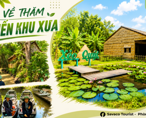 Tour Xẻo Quýt: CHƯƠNG TRÌNH THAM QUAN VỀ THĂM CHIẾN KHU XƯA
