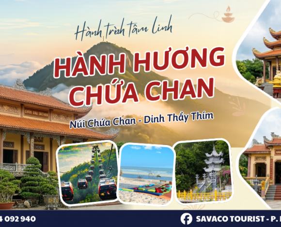  TOUR HÀNH HƯƠNG 1 NGÀY: NÚI CHỨA CHAN - DINH THẦY THÍM 