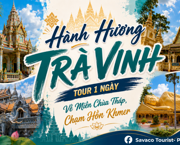 Trà Vinh – Về Miền Chùa Tháp, Chạm Hồn Khmer