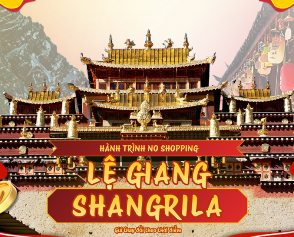 HÀNH TRÌNH DI SẢN VÂN NAM LỆ GIANG - SHANGRILA