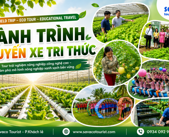 HÀNH TRÌNH CHUYẾN XE TRI THỨC: Thực tế trải nghiệm Khu Nông Nghiệp – Công Nghiệp Cao 