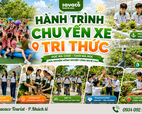 HÀNH TRÌNH CHUYẾN XE TRI THỨC: TRẢI NGHIỆM NÔNG NGHIỆP CÔNG NGHỆ CAO 1 NGÀY